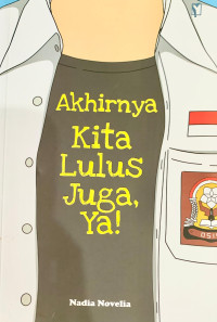 Image of Akhirnya Kita Lulus Juga, Ya!