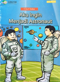 Image of Aku Ingin Menjadi Astronaut