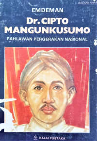 Image of Dr. Cipto Mangunkusumo: Pahlawan Pergerakan Nasional