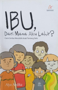 Image of Ibu, Dari Mana Aku Lahir?