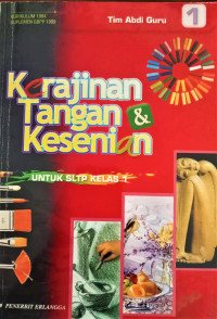 Image of Kerajinan Tangan Dan Kesenian Untuk SLTP Kelas 1