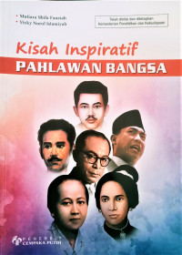 Image of Kisah Inspiratif Pahlawan Bangsa