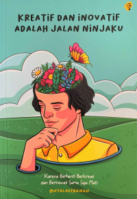 Image of Kreatif dan Inovatif Adalah Jalan Ninjaku