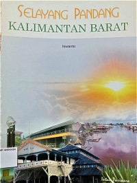 Image of Selayang Pandang Kalimantan Barat