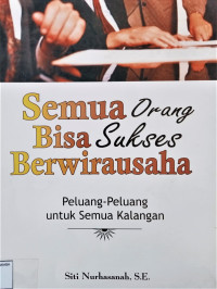 Image of Semua Orang Bisa Sukses Berwirausaha