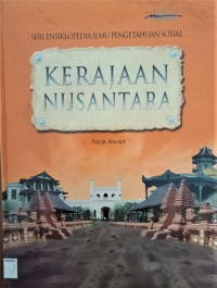 Image of Seri Ensiklopedia Ilmu Pengetahuan Sosial: Kerajaan Nusantara