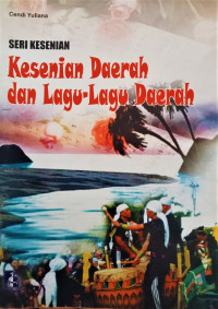 Image of Seri Kesenian : Kesenian Daerah dan Lagu-lagu Daerah