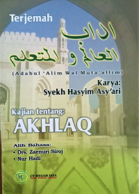 Image of Terjemah Adabul Álim Wal Mutaállim Kajian tentang: Akhlaq