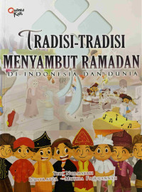 Image of Tradisi-Tradisi Menyambut Ramadhan di Indonesia dan Dunia